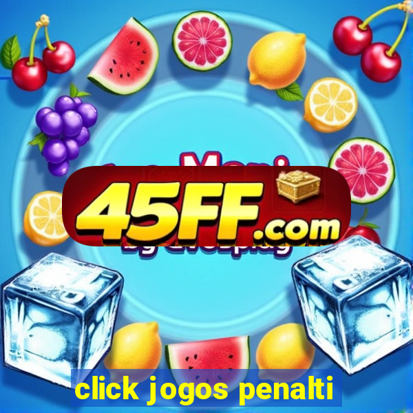 click jogos penalti